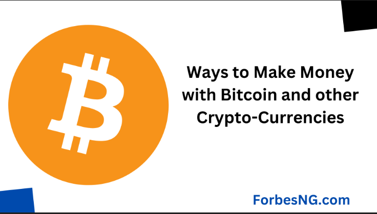 Ways to Make Money with Bitcoin and other Cryptocurrencies
